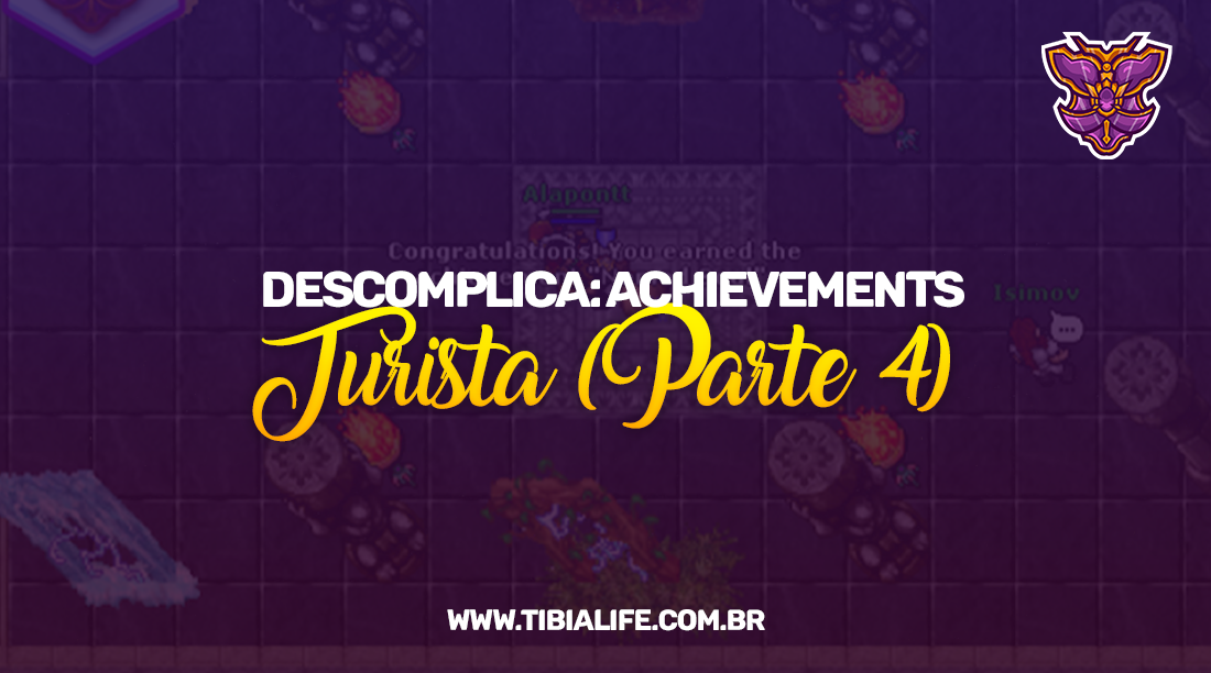 Descomplica: Quests Essenciais a Partir do Level 250 - Tibia Life