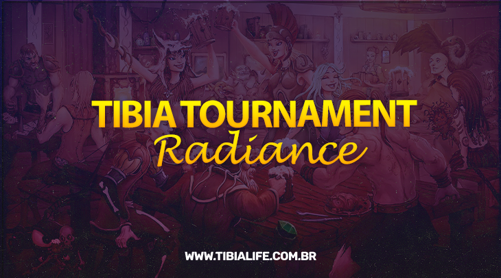 Torneio - Radiance! - Tibia Life